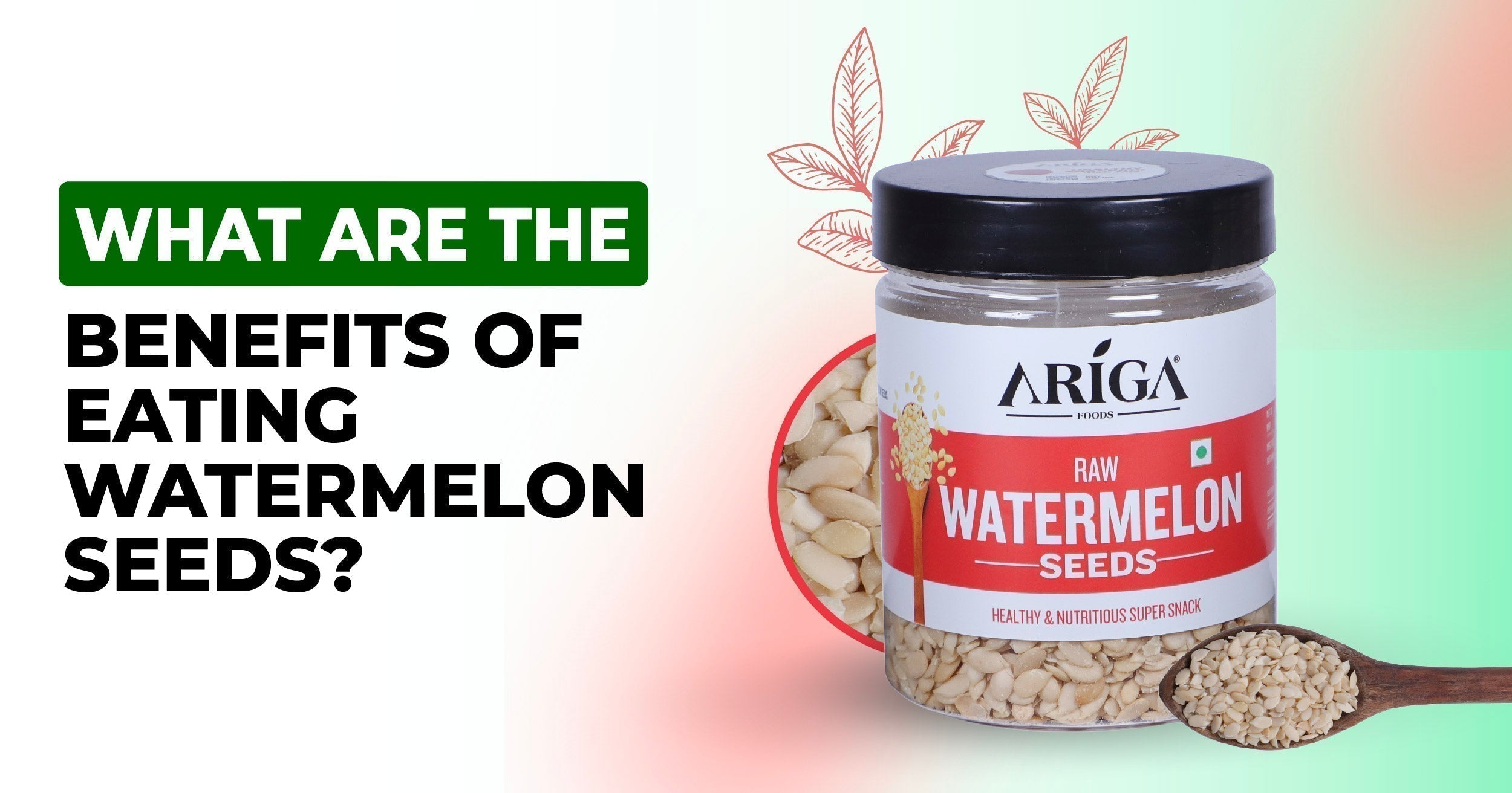 What are the Benefits of Eating Watermelon Seeds?