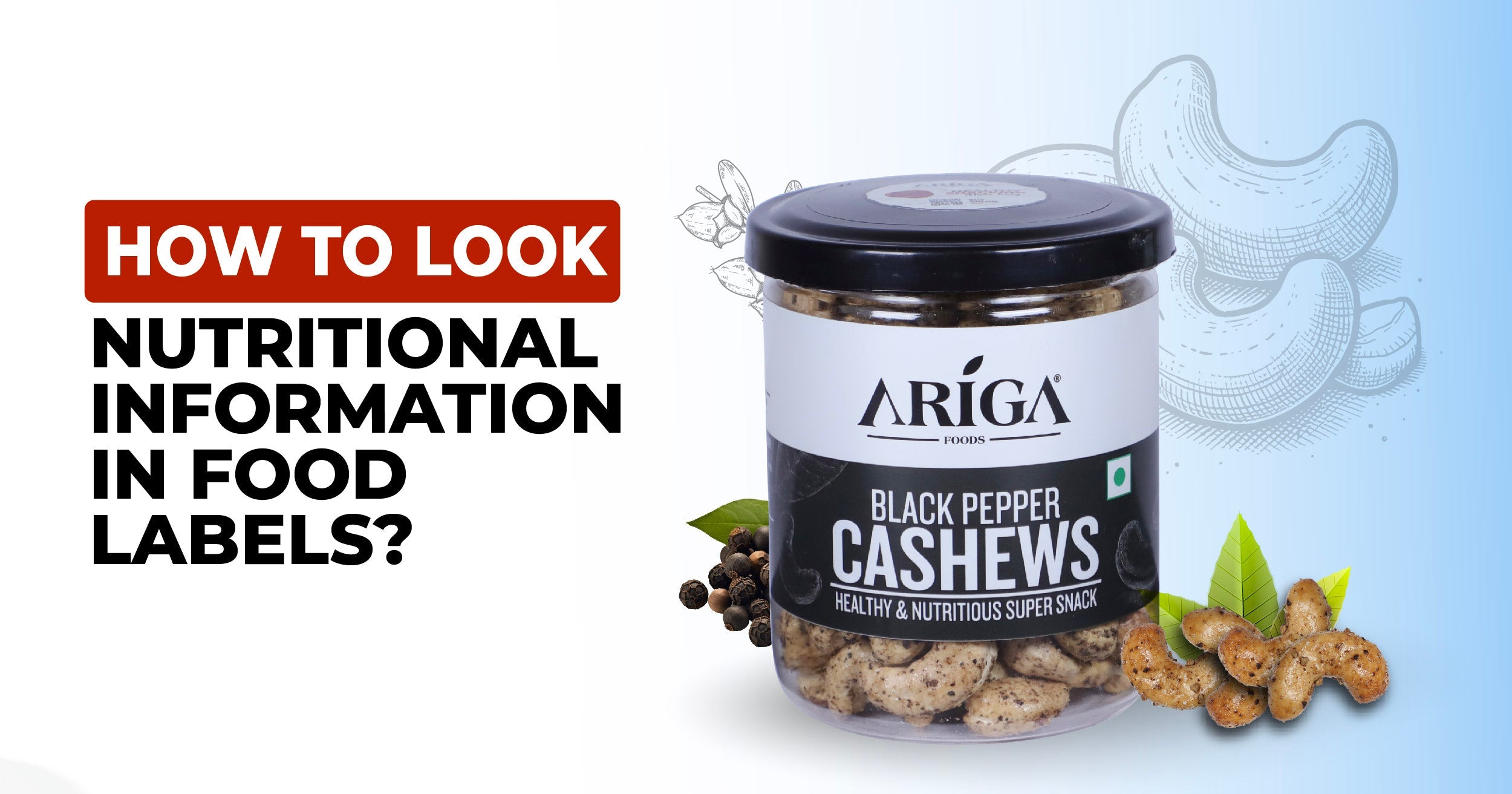 How to Read Food Labels: Understanding Ariga Foods' Nutritional Information