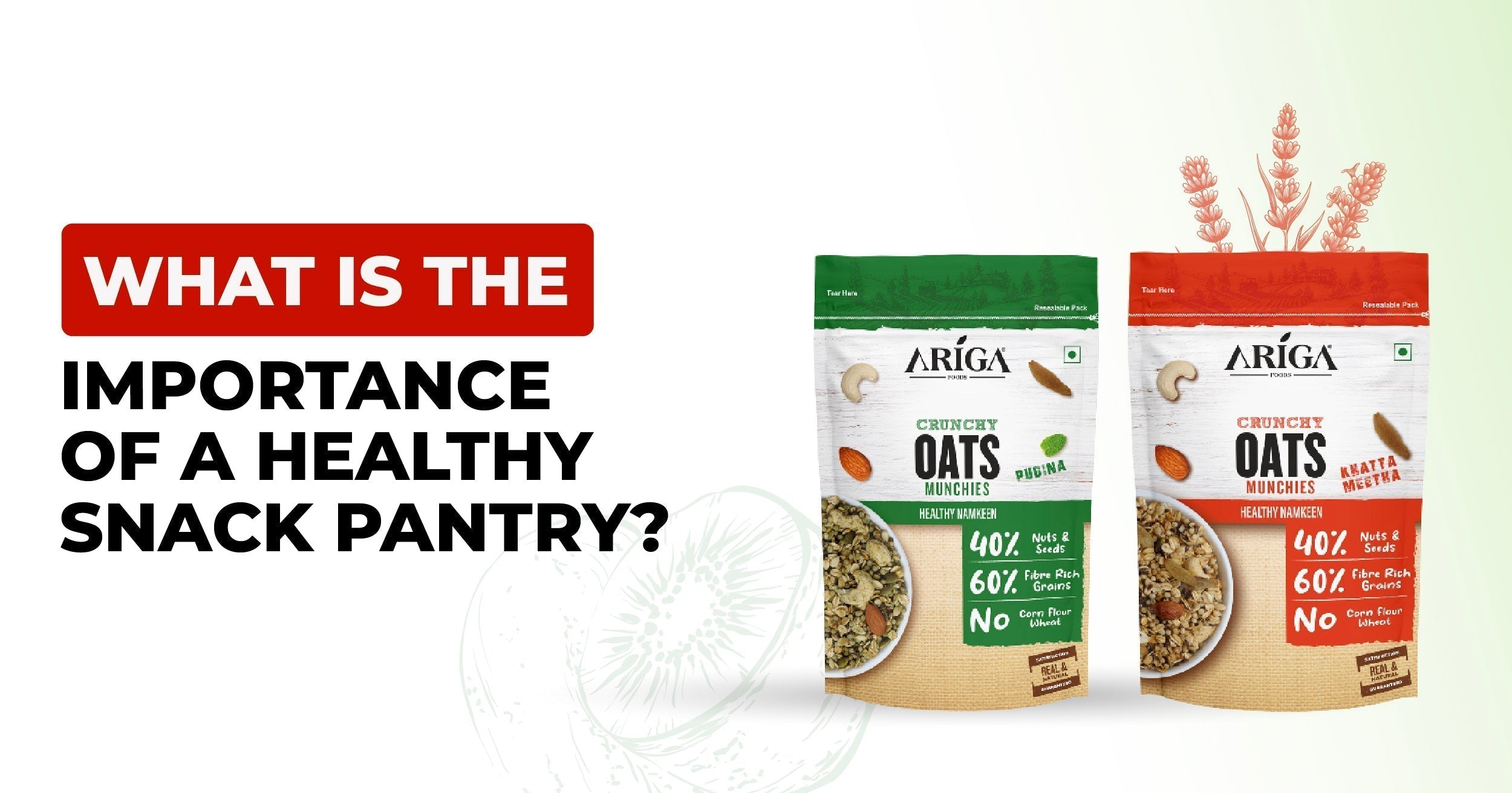 How to Build a Healthy Snack Pantry: Ariga Foods' Suggestions