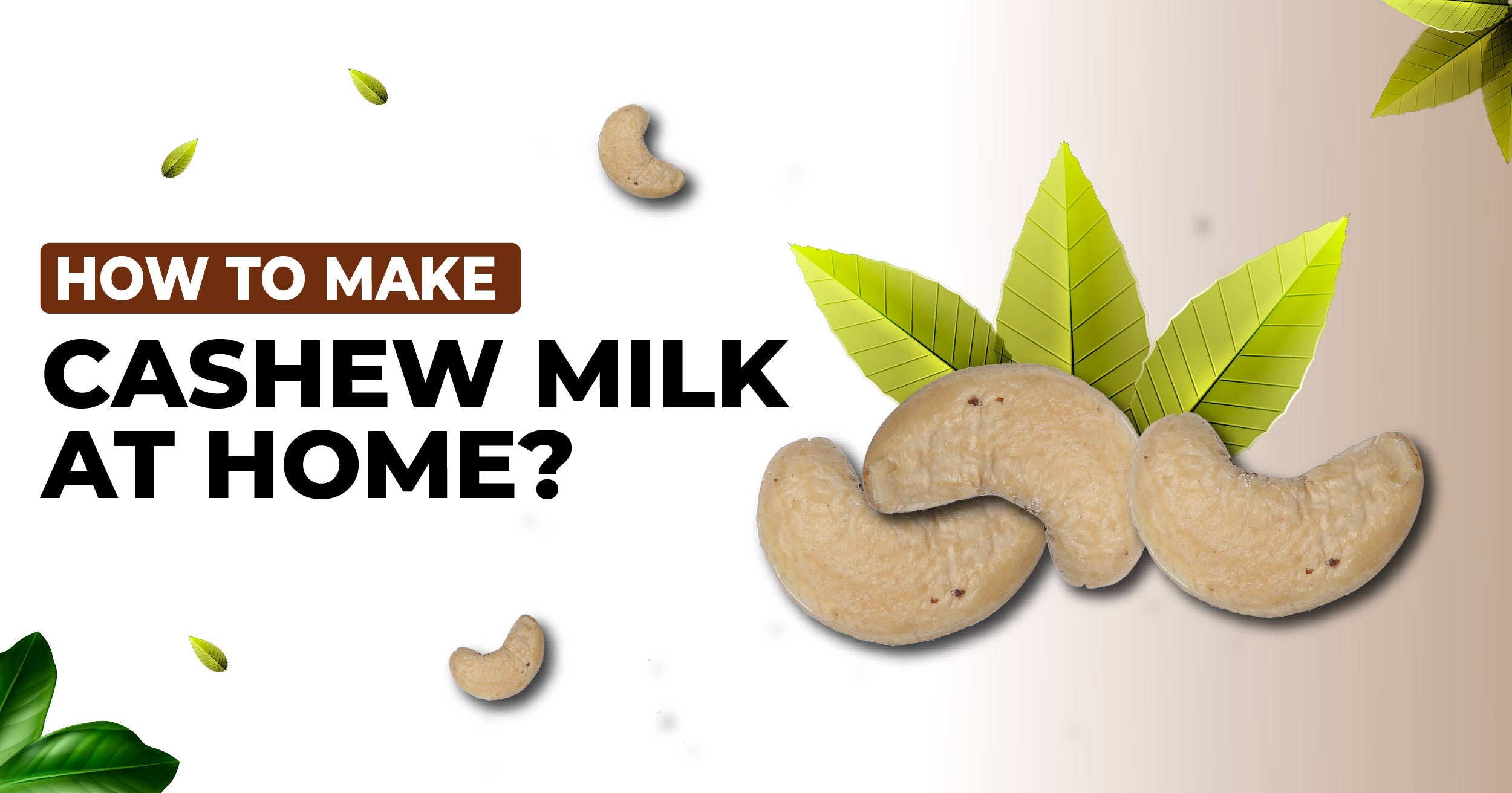 How to Make Cashew Milk at Home