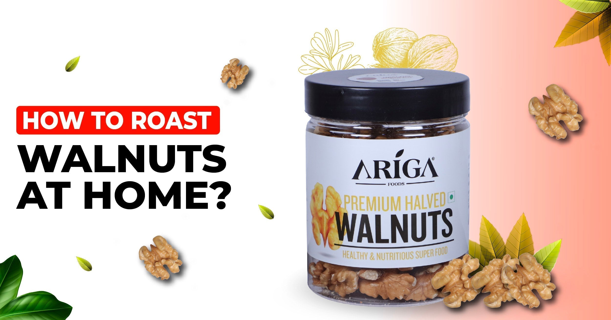 How to roast Walnuts at Home?