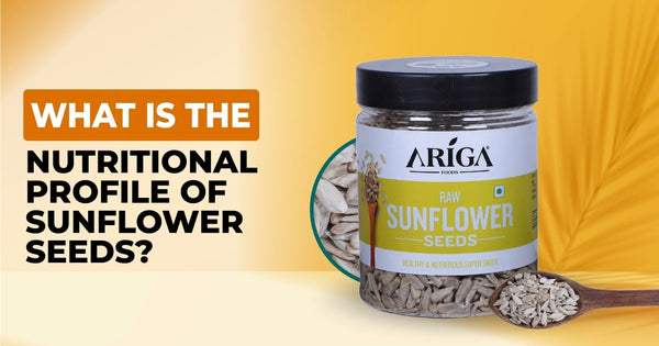 What is the Nutritional Profile of Sunflower Seeds?
