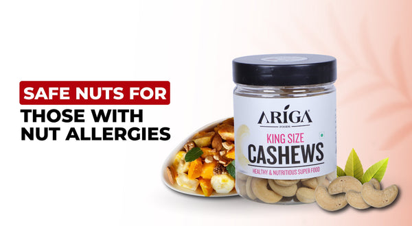 What are some of the best & Safe Nuts for those with Nut Allergies?