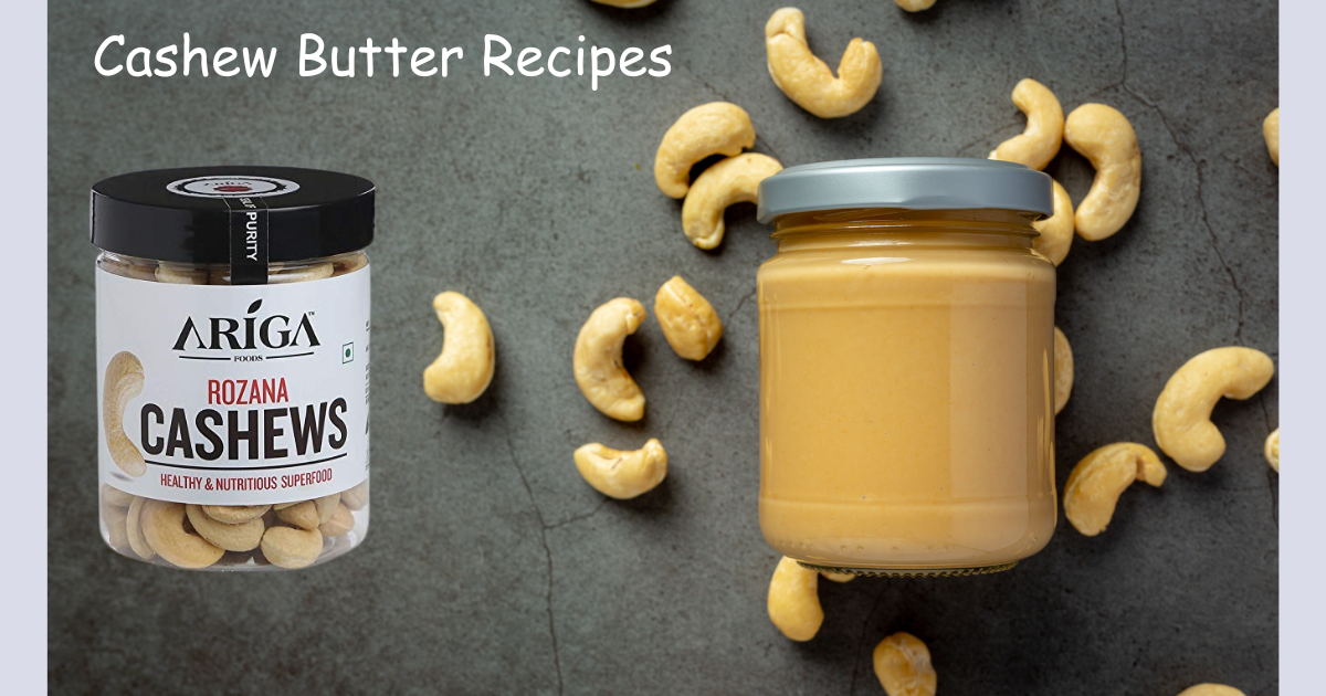 How to Make Cashew Butter at Home