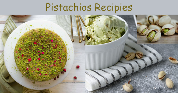 Pistachio Recipes: Creative Ways to Use This Nut in Your Cooking and Baking
