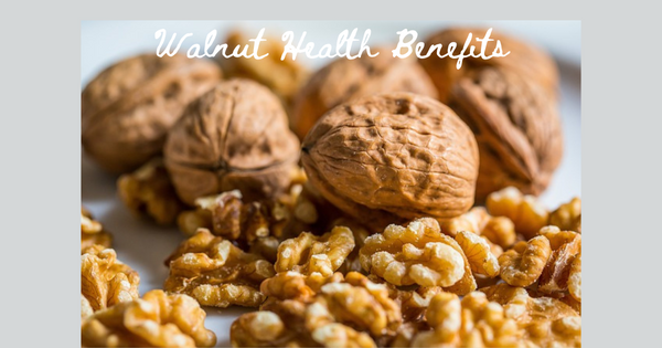 Health Benefits of Eating Walnuts